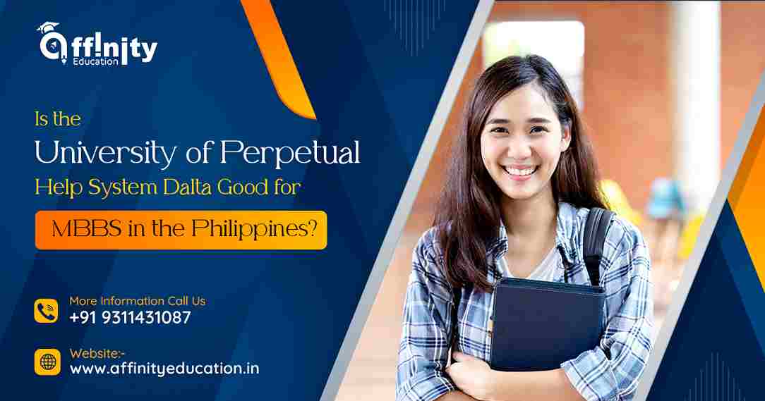 Is the University of Perpetual Help System Dalta Good for MBBS in the Philippines