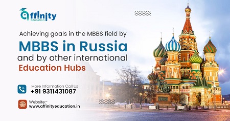 Achieving goals in the MBBS field by MBBS in Russia and by other international Education Hubs