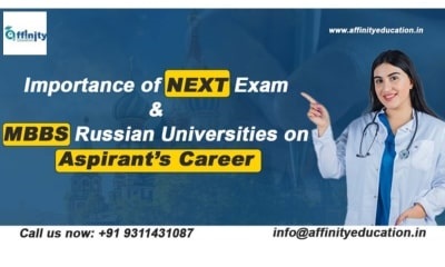 Importance of NEXT Exam and MBBS Russian Universities on Aspirant’s Career