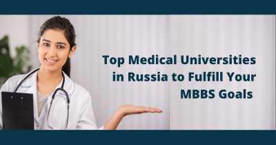 look-at-the-russian-top-medical-universities-for-mbbs-abroad-desk