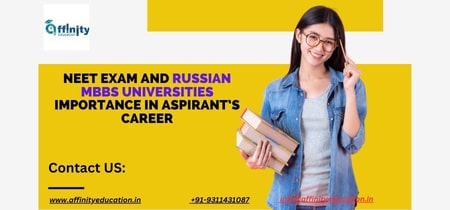 NEET Exam and Russian MBBS Universities Importance in Aspirant’s Career