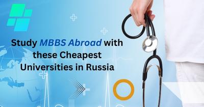 study-mbbs-abroad-with-these-cheapest-universities-in-russia-desk